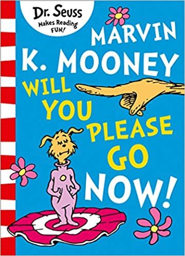 okumak Marvin K. Mooney will you Please Go Now!