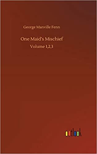 okumak One Maid&#39;s Mischief: Volume 1,2,3