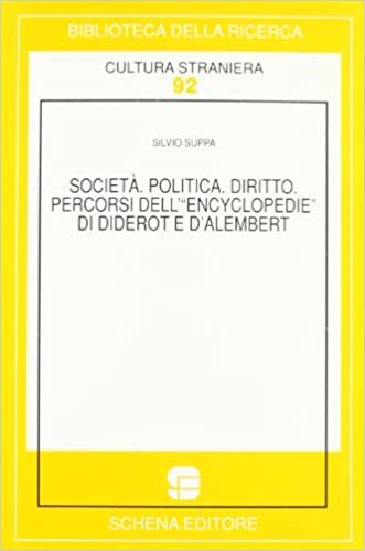 okumak Società, politica, diritto, percorsi dell&#39; &quot;Encyclopedie&quot; di Diderot e D&#39;Alembert (Biblioteca della ricerca)