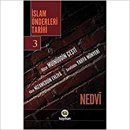 okumak İslam Önderleri Tarihi 3: Hace Müinüddin Çeşti, Hace Nizameddin Evliya, Şerefüddin Yahya Münyeri