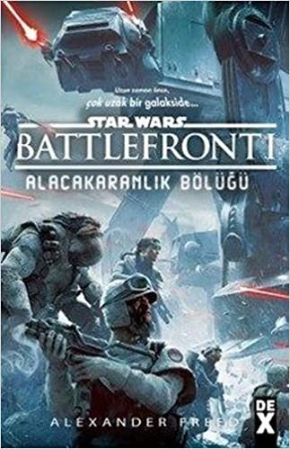 okumak Star Wars Battle Front 1 - Alacakaranlık Bölüğü