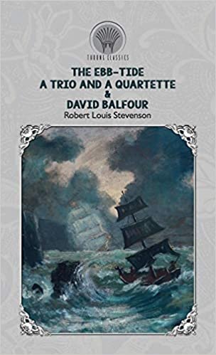 okumak The Ebb-Tide. A Trio and a Quartette &amp; David Balfour
