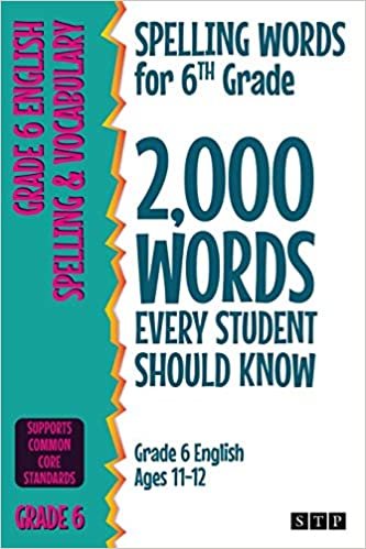 okumak Spelling Words for 6th Grade: 2,000 Words Every Student Should Know (Grade 6 English Ages 11-12)