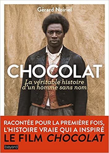 okumak CHOCOLAT, LA VÉRITABLE HISTOIRE D&#39;UN HOMME SANS NOM