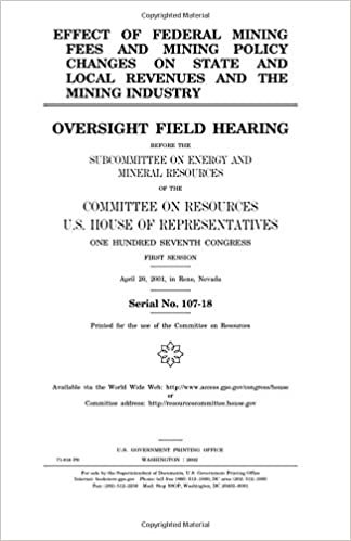 okumak Effect of federal mining fees and mining policy changes on state and local revenues and the mining industry : oversight field hearing before the ... Resources, U.S. House of Representatives, One