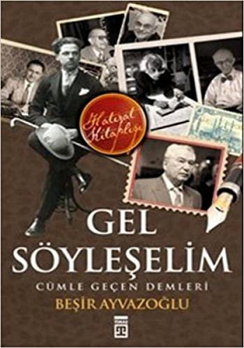 okumak GEL SÖYLEŞELİM CÜMLE GEÇEN DEMLERİ