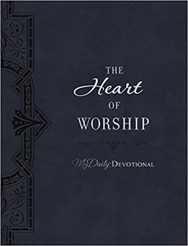 okumak The Heart of Worship (MyDaily)