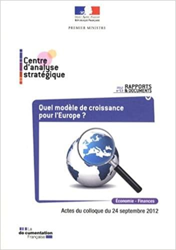 okumak QUEL MODELE DE CROISSANCE POUR L&#39;EUROPE ? N°53 2012: ACTES DU COLLOQUE DU 24 SEPTEMBRE 2012 - ECONOMIE - FINANCES (RAPPORTS ET DOCUMENTS)