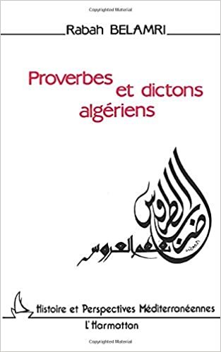okumak Proverbes et dictons algériens (Histoire et perspectives méditerranéennes)