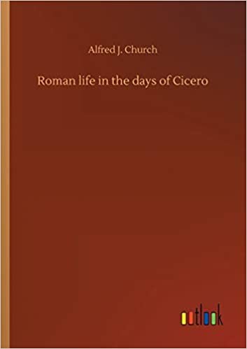 okumak Roman life in the days of Cicero