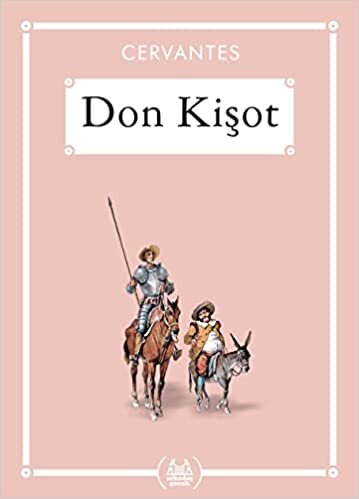 okumak Don Kişot - (Gökkuşağı Cep Kitap Dizisi)