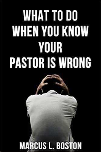 okumak What To Do When You Know Your Pastor Is Wrong