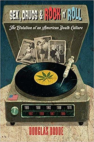 okumak Sex, Drugs &amp; Rock `n&#39; Roll : The Evolution of an American Youth Culture : 30