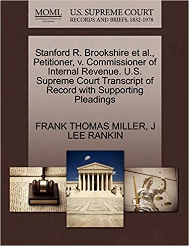 okumak Stanford R. Brookshire et al., Petitioner, v. Commissioner of Internal Revenue. U.S. Supreme Court Transcript of Record with Supporting Pleadings