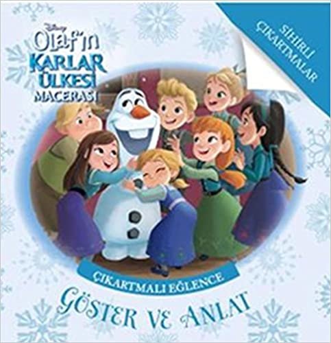 okumak Disney Frozen Olaf&#39;ın Karlar Ülkesi Macerası: Göster ve Anlat, Sihirli Çıkartmalar: Sihirli Çıkartmalar - Çıkartmalı Eğlence