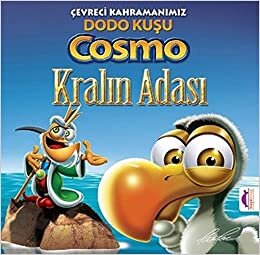 okumak Çevreci Kahramanımız Dodo Kuşu Cosmo Kralın Adası - Kralın Adası