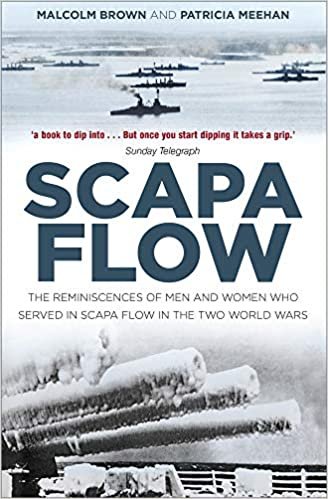 okumak Scapa Flow: The Reminiscences of Men and Women Who Served in Scapa Flow in the Two World Wars