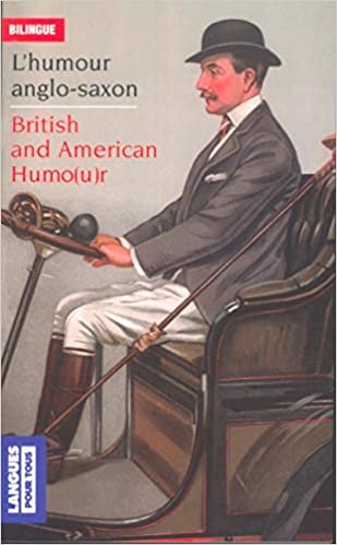 okumak L&#39;humour anglo-saxon/British and American Humo(u)r (Langue pour tous bilingue)