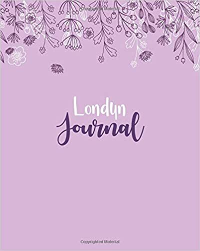 okumak Londyn Journal: 100 Lined Sheet 8x10 inches for Write, Record, Lecture, Memo, Diary, Sketching and Initial name on Matte Flower Cover , Londyn Journal