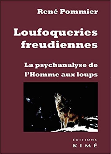 okumak Loufoqueries freudiennes. La psychanalyse de l&#39;Homme aux loups