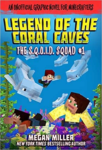 okumak The Legend of the Coral Caves: An Unofficial Graphic Novel for Minecrafters (The S.Q.U.I.D. Squad)