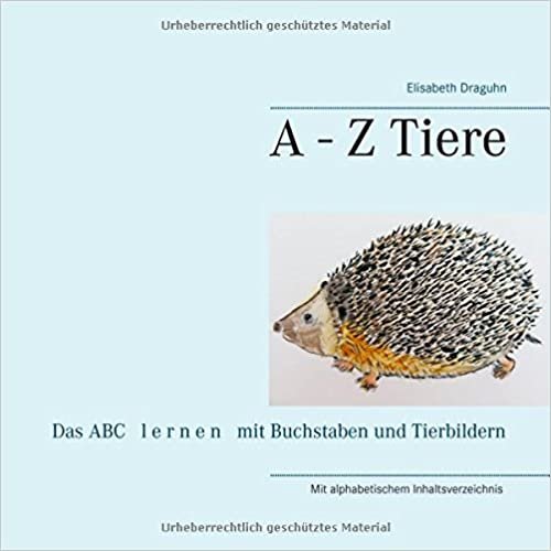 okumak A - Z  Tiere: Das ABC  l e r n e n  mit Buchstaben und Tierbildern