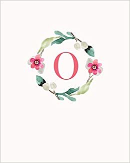 okumak O: 110 Dot-Grid Pages | Monogram Journal and Notebook with a Classic Light Pink Background of Vintage Floral Roses in a Watercolor Design | ... Journal | Monogramed Composition Notebook