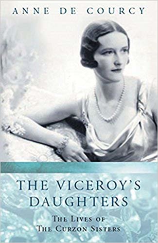 okumak The Viceroys Daughters: The Lives of the Curzon Sisters (Women in History)