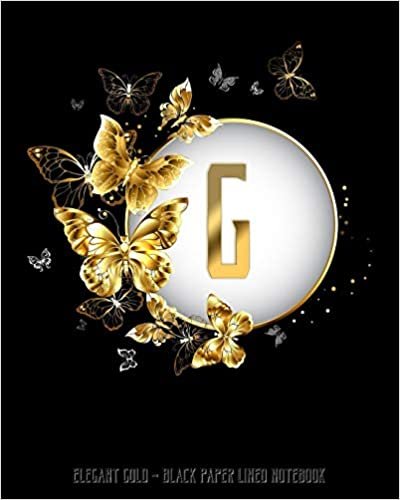 okumak G - Elegant Gold Black Paper Lined Notebook: Black Butterfly Monogram Initial Personalized | Black Page White Lines | Perfect for Gel Pens and Vivid ... (Monogram Gold Black Paper Notebook, Band 1)