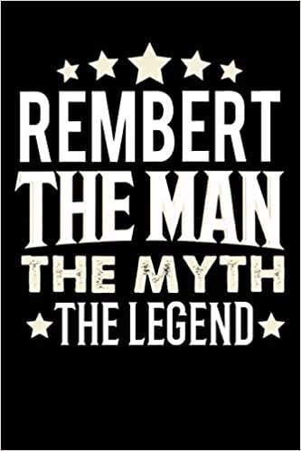 okumak Notizbuch: Rembert The Man The Myth The Legend (120 linierte Seiten als u.a. Tagebuch, Reisetagebuch für Vater, Ehemann, Freund, Kumpe, Bruder, Onkel und mehr)