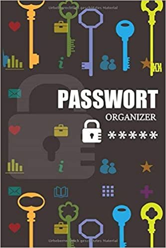 okumak Passwort Organizer: Notizbuch um Passwörter und Zugangsdaten einfach zu verwalten und organisieren | Passwort Reminder | Gliederung A-Z &amp; vorgedruckten, 108 Seiten | Passwort Logbuch | Passwort buch