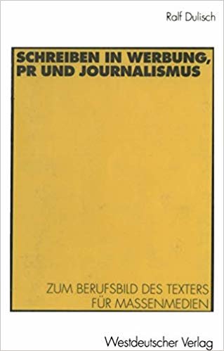 okumak Schreiben in Werbung, PR Und Journalismus : Zum Berufsbild Des Texters F r Massenmedien