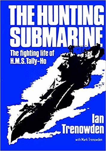 okumak The Hunting Submarine: The Fighting Life of H.M.S Tally-Ho