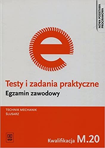 okumak Testy i zadania praktyczne Egzamin zawodowy Technik mechanik slusarz M.20