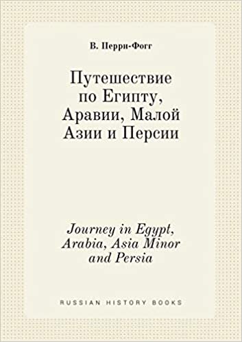 okumak Journey in Egypt, Arabia, Asia Minor and Persia