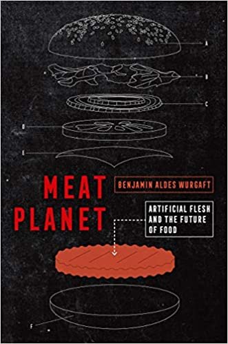 okumak Meat Planet: Artificial Flesh and the Future of Food (California Studies in Food and Culture, Band 69)