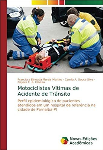 okumak Motociclistas Vítimas de Acidente de Trânsito: Perfil epidemiológico de pacientes atendidos em um hospital de referência na cidade de Parnaíba-PI