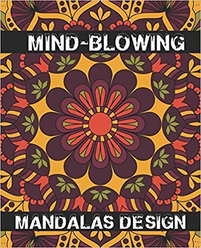 okumak Mind-Blowing Mandalas Design: Flower mandala coloring pages for kids best mandala coloring books Mandala Images Stress Management Coloring Book For ... Meditation, Happiness &amp; Art Color Therapy