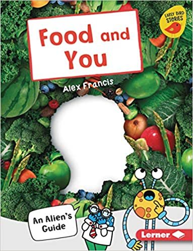 okumak Food and You: An Alien&#39;s Guide (Early Bird Readers, Purple)