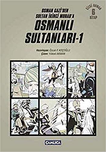okumak Osmanlı Sultanları-1  Osman Gazi&#39;den Sultan İkinci Murada 6 Kitap