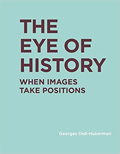 okumak Didi-Huberman, G: The Eye of History (RIC Books: Essentials)