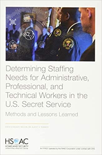 okumak Determining Staffing Needs for Administrative, Professional, and Technical Workers in the U.s. Secret Service: Methods and Lessons Learned