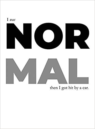 okumak I Was Normal Then I Got Hit By A Car (White Hard Cover)