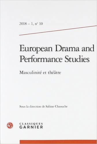 okumak European Drama and Performance Studies: Masculinité et théâtre (2018) (2018 - 1, n° 10) (European Drama and Performance Studies (10))
