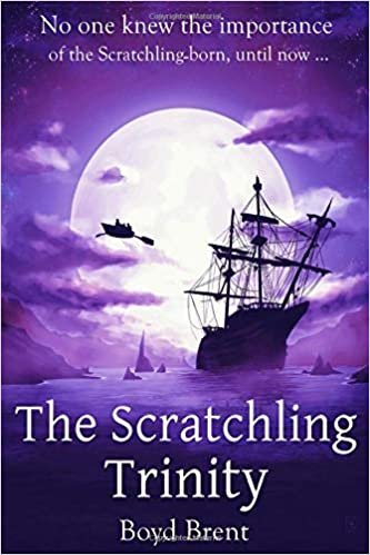 okumak The Scratchling Trinity: a magical adventure for children ages 9-15