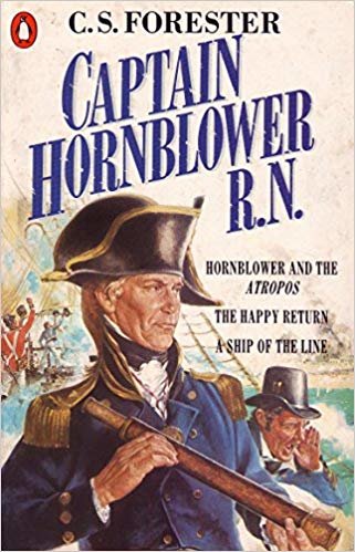 okumak Captain Hornblower R.N.: Hornblower and the Atropos, The Happy Return, A Ship of the Line (A Horatio Hornblower Tale of the Sea)