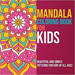okumak Mandala Coloring Book for Kids: Beautiful and Simple Patterns for Kids of all Ages