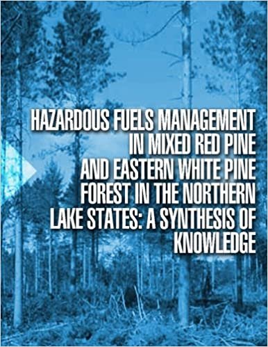 okumak Hazardous Fuels Management in Mixed Red Pine and Eastern White Pine Forest in the Northern Lake States: A Synthesis of Knowledge