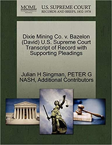 okumak Dixie Mining Co. v. Bazelon (David) U.S. Supreme Court Transcript of Record with Supporting Pleadings