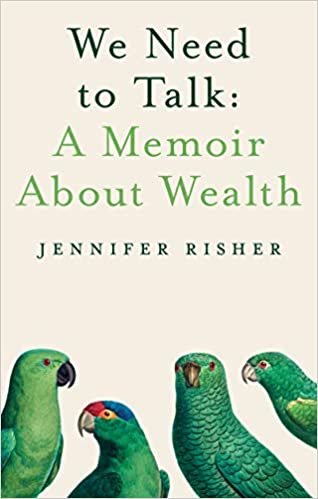 okumak We Need to Talk: A Memoir about Wealth